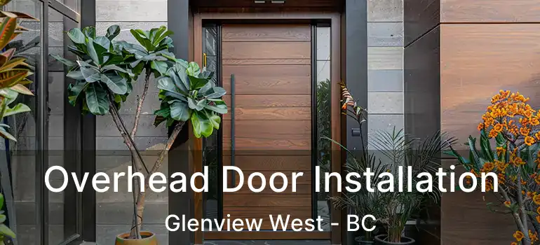  Overhead Door Installation Glenview West - BC