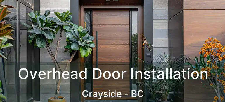  Overhead Door Installation Grayside - BC