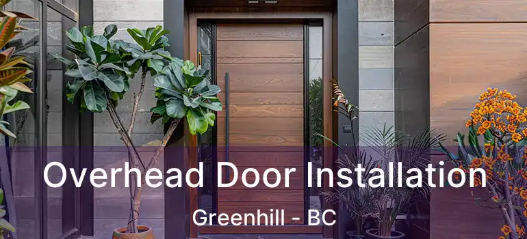  Overhead Door Installation Greenhill - BC