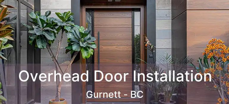  Overhead Door Installation Gurnett - BC