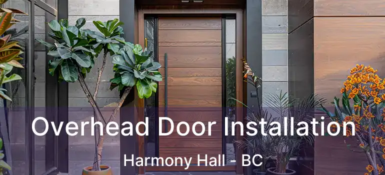 Overhead Door Installation Harmony Hall - BC