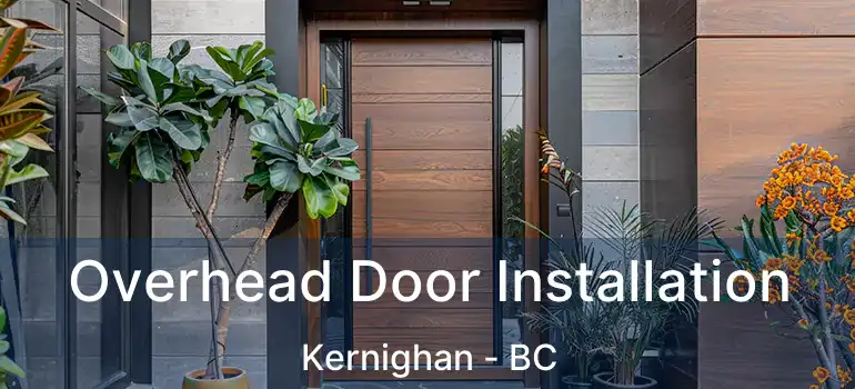  Overhead Door Installation Kernighan - BC