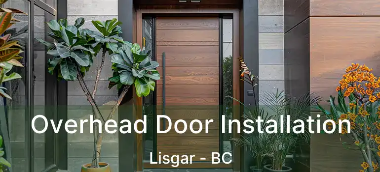  Overhead Door Installation Lisgar - BC