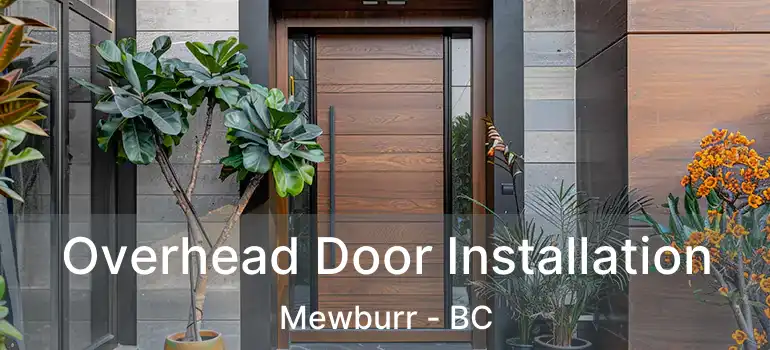  Overhead Door Installation Mewburr - BC