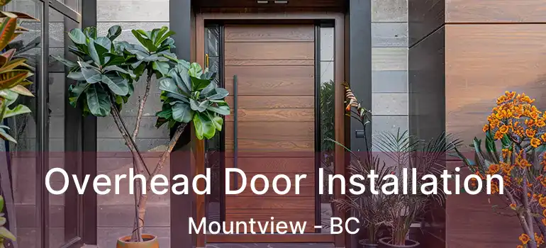  Overhead Door Installation Mountview - BC