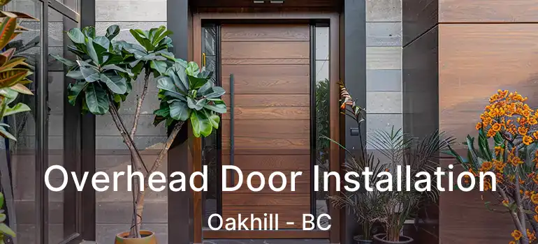  Overhead Door Installation Oakhill - BC