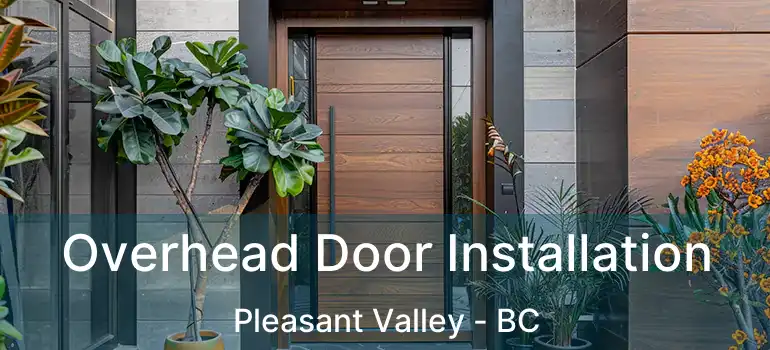 Overhead Door Installation Pleasant Valley - BC