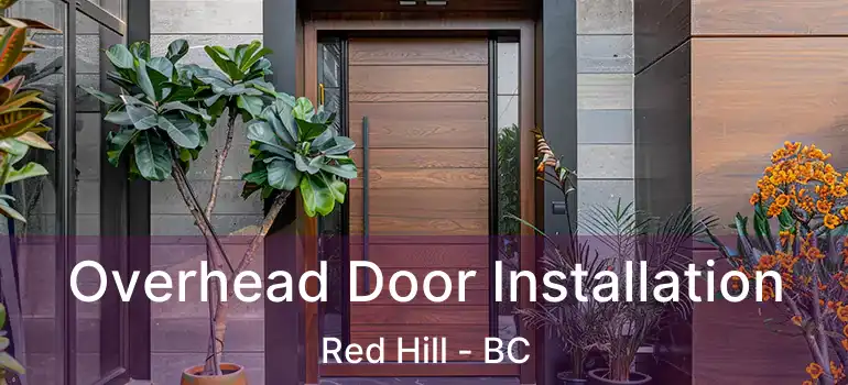  Overhead Door Installation Red Hill - BC