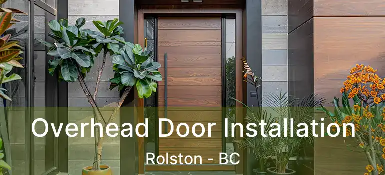  Overhead Door Installation Rolston - BC
