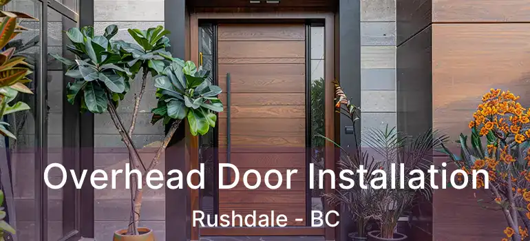  Overhead Door Installation Rushdale - BC