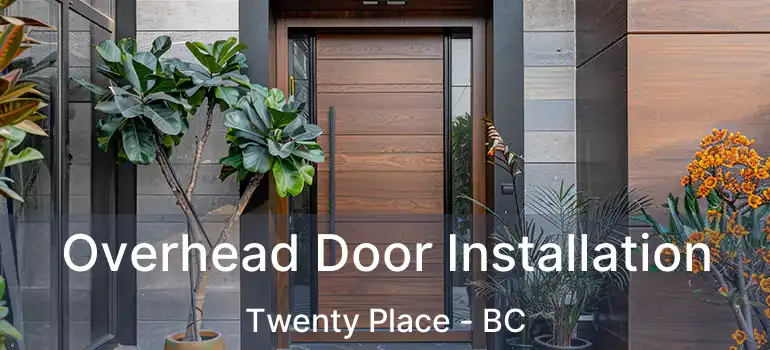  Overhead Door Installation Twenty Place - BC