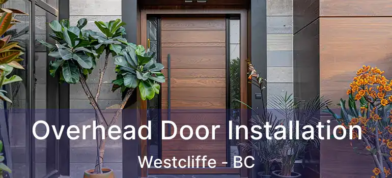  Overhead Door Installation Westcliffe - BC