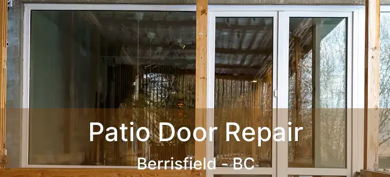  Patio Door Repair Berrisfield - BC