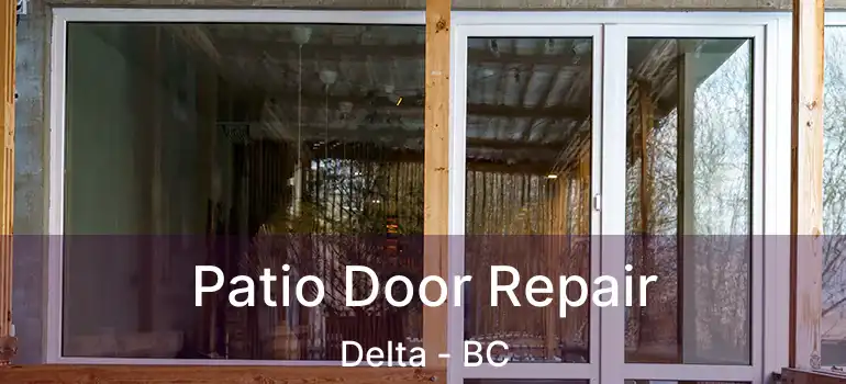  Patio Door Repair Delta - BC