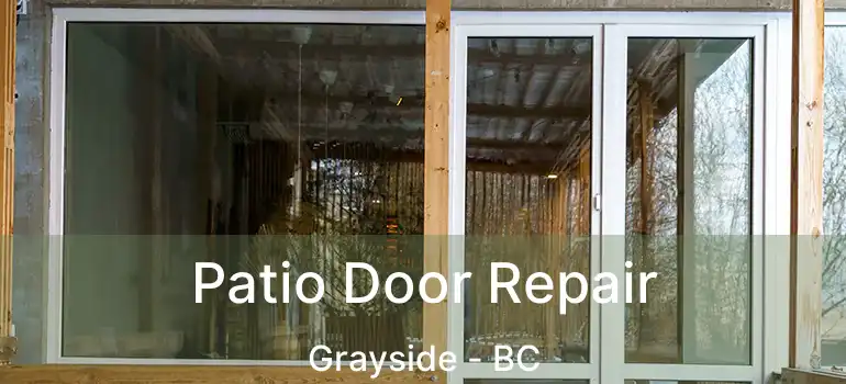  Patio Door Repair Grayside - BC