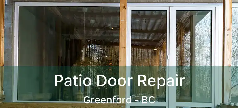  Patio Door Repair Greenford - BC