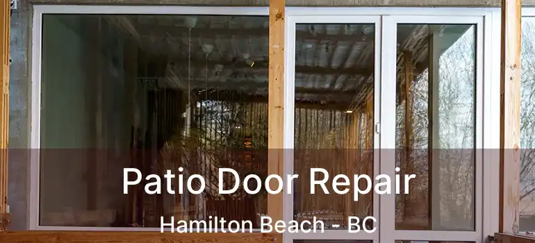  Patio Door Repair Hamilton Beach - BC