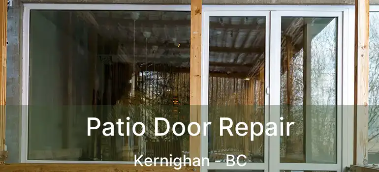  Patio Door Repair Kernighan - BC