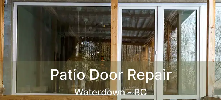  Patio Door Repair Waterdown - BC