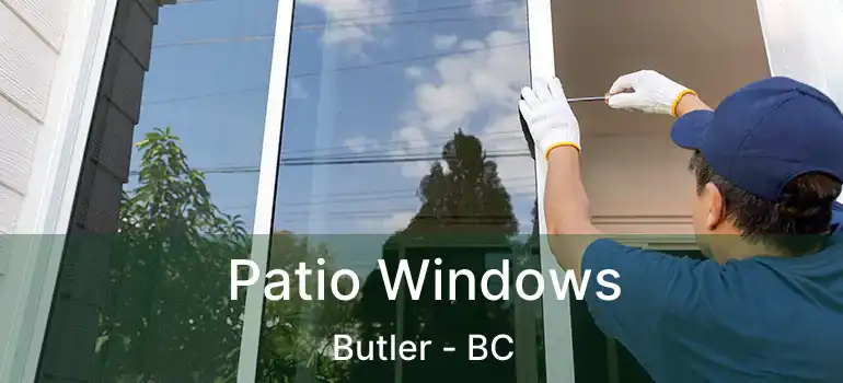  Patio Windows Butler - BC