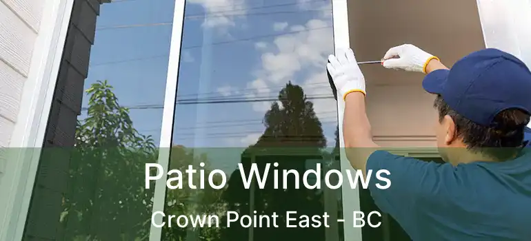  Patio Windows Crown Point East - BC