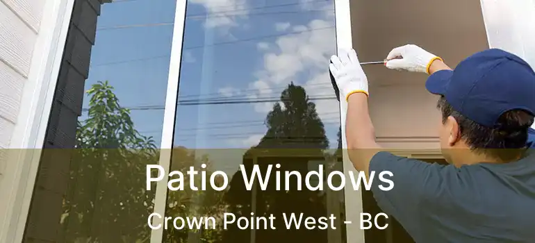  Patio Windows Crown Point West - BC