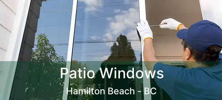  Patio Windows Hamilton Beach - BC