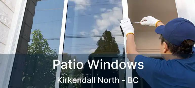 Patio Windows Kirkendall North - BC
