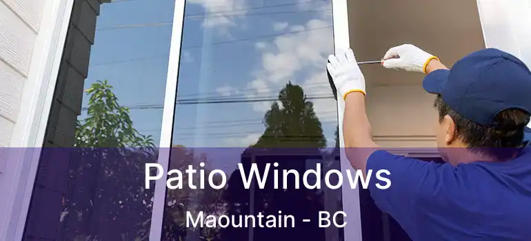 Patio Windows Maountain - BC