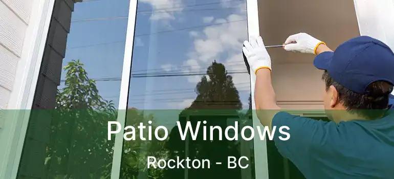  Patio Windows Rockton - BC