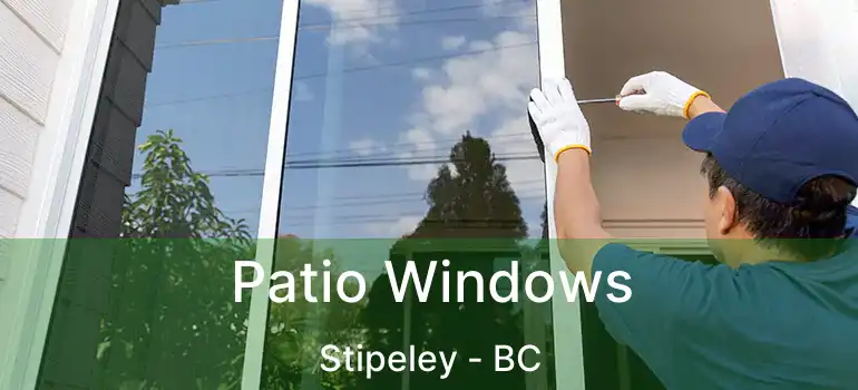  Patio Windows Stipeley - BC