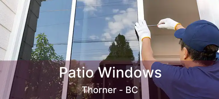  Patio Windows Thorner - BC