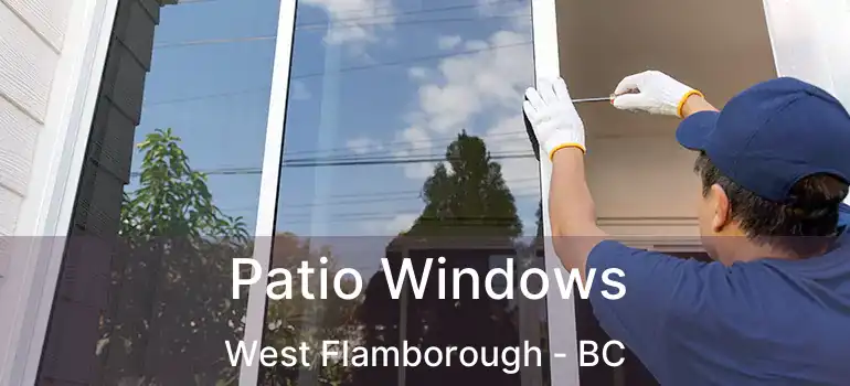  Patio Windows West Flamborough - BC