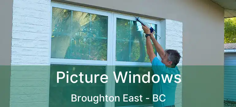  Picture Windows Broughton East - BC