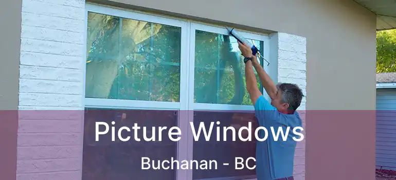  Picture Windows Buchanan - BC