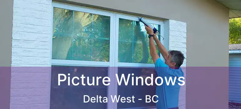  Picture Windows Delta West - BC