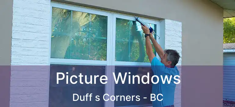  Picture Windows Duff s Corners - BC