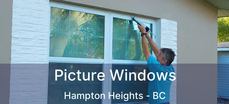  Picture Windows Hampton Heights - BC