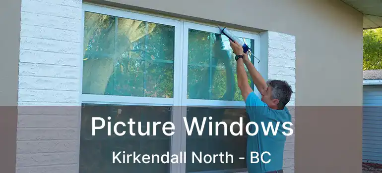  Picture Windows Kirkendall North - BC