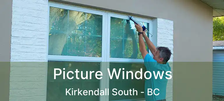  Picture Windows Kirkendall South - BC
