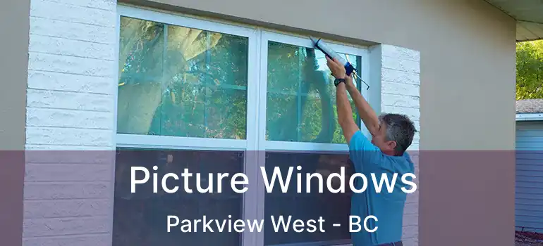 Picture Windows Parkview West - BC