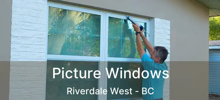  Picture Windows Riverdale West - BC