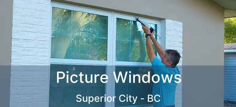  Picture Windows Superior City - BC