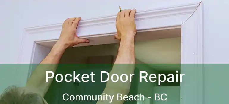  Pocket Door Repair Community Beach - BC