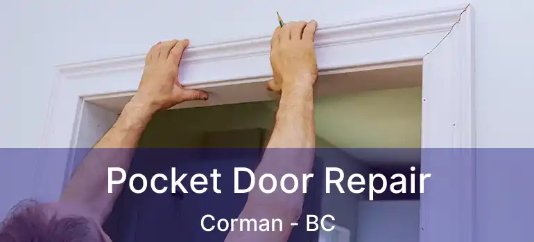  Pocket Door Repair Corman - BC