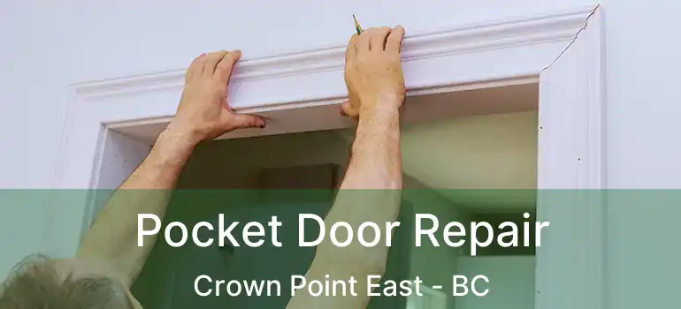  Pocket Door Repair Crown Point East - BC