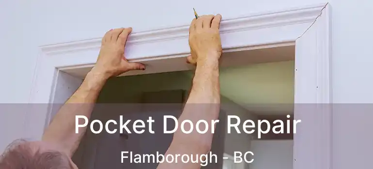  Pocket Door Repair Flamborough - BC