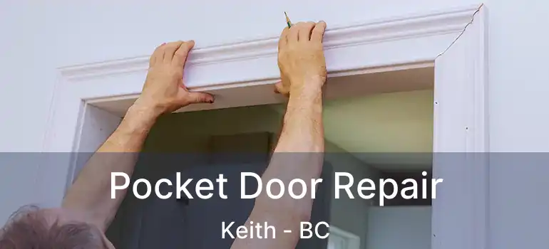  Pocket Door Repair Keith - BC