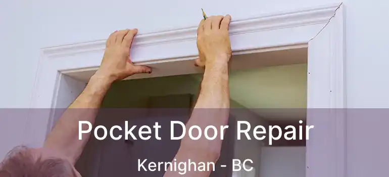 Pocket Door Repair Kernighan - BC