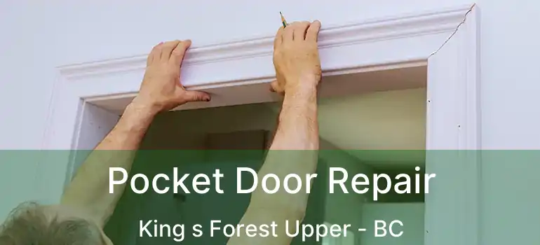  Pocket Door Repair King s Forest Upper - BC